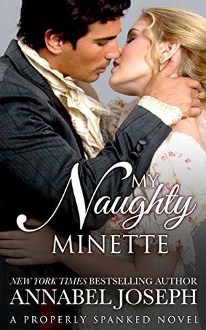 My Naughty Minette (Properly Spanked #3)