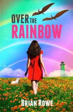Over the Rainbow by Brian Rowe