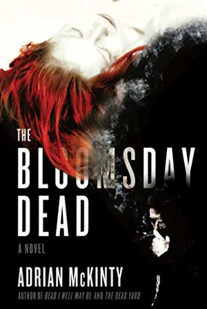 The Bloomsday Dead by Adrian McKinty
