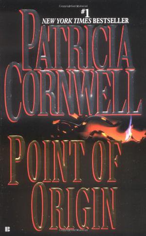 Point Of Origin (Kay Scarpetta #9)
