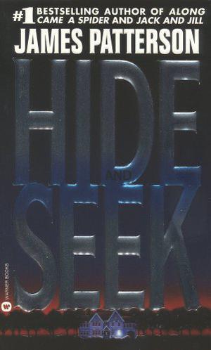 Hide and Seek by James Patterson