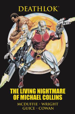 Deathlok: The Living Nightmare of Michael Collins (Marvel Premiere Classic #94)