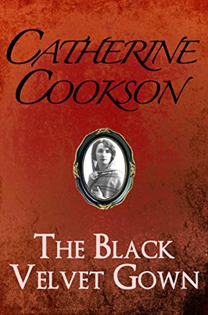 Black Velvet Gown by Catherine Cookson
