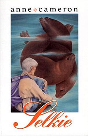 Selkie by Anne Cameron