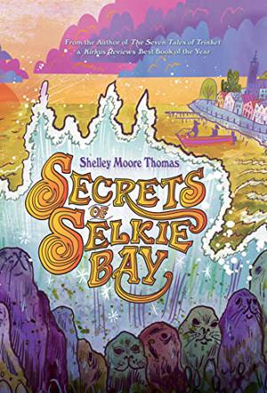 Secrets of Selkie Bay by Shelley Moore Thomas
