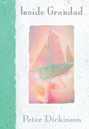 Inside Grandad by Peter Dickinson