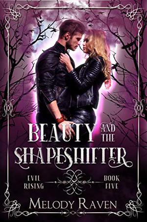 Beauty and the Shapeshifter (Evil Rising #5)