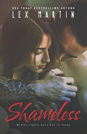 Shameless by Lex Martin