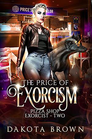 The Price of Exorcism (Pizza Shop Exorcist #2)