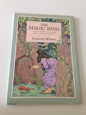 The Magic Ring by Jeanette Winter