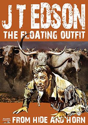 From Hide and Horn by J.T. Edson