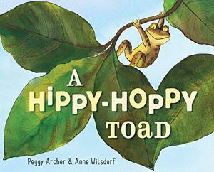 A Hippy-Hoppy Toad by Peggy Archer, Anne Wilsdorf
