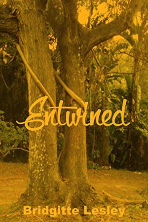 Entwined by Bridgitte Lesley