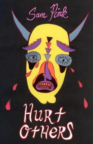 Hurt Others by Sam Pink