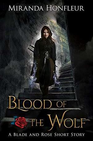 Blood of the Wolf (Blade and Rose #4.5)