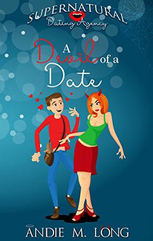 A Devil of a Date (Supernatural Dating Agency #2)
