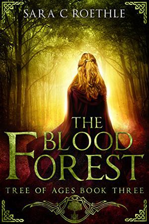 The Blood Forest (Tree of Ages #3)