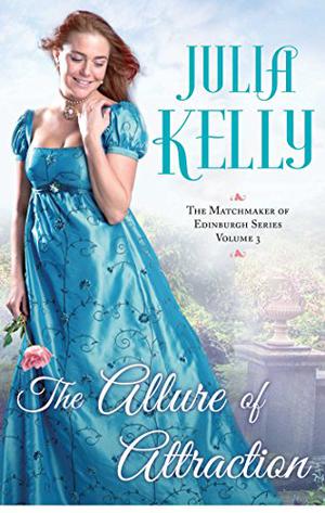 The Allure of Attraction by Julia Kelly