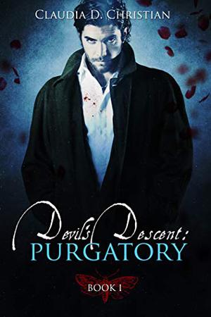 Devil's Descent I: purgatory by Claudia D. Christian