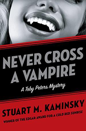 Never Cross a Vampire by Stuart M. Kaminsky, Jim Meskimen