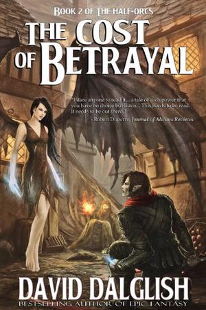The Cost of Betrayal (Half-Orcs #2)