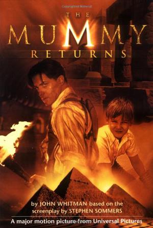 The Mummy Returns  (Junior Novelization) by John Whitman, Stephen Sommers