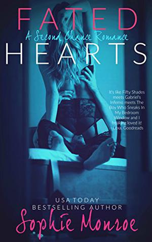 Fated Hearts: A Second Chance Romance by Sophie Monroe