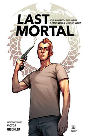 Last Mortal by John Mahoney, Filip Sablik