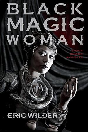 Black Magic Woman by Eric Wilder
