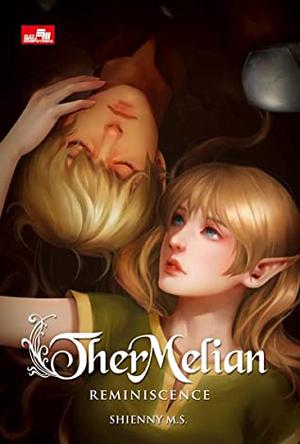 Ther Melian: Reminiscence by Shienny M.S.