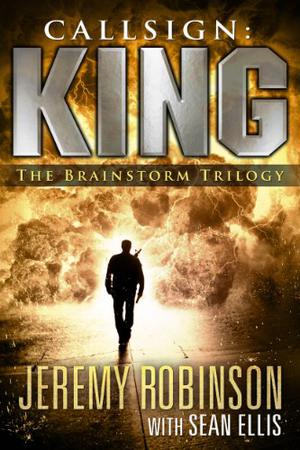 Callsign: King - The Brainstorm Trilogy (Chesspocalypse #1+4+8)