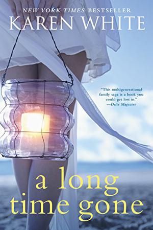 A Long Time Gone by Karen White, Карен Уайт