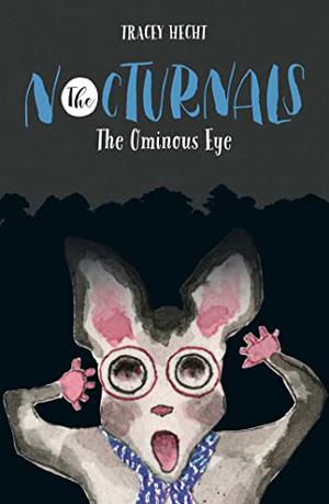 The Ominous Eye by Tracey Hecht