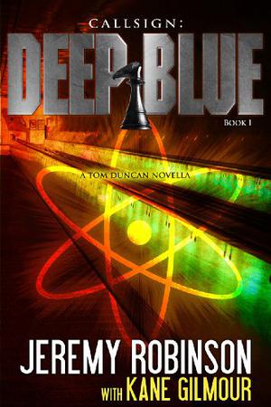 Callsign: Deep Blue  (Tom Duncan) (Chess Team Adventure #3.7)