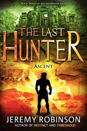 The Last Hunter: Ascent (Antarktos Saga #3)