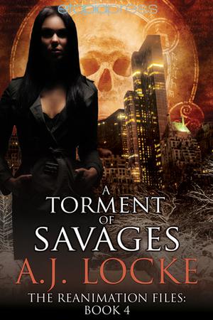 A Torment of Savages by A.J. Locke