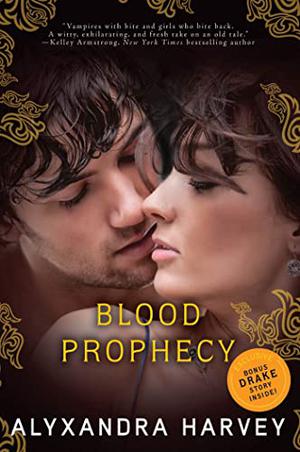 Blood Prophecy (Drake Chronicles #6)