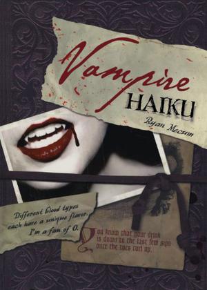 Vampire Haiku by Ryan Mecum