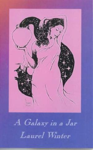 A Galaxy in a Jar by Laurel Winter