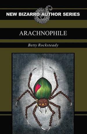 Arachnophile by Betty Rocksteady