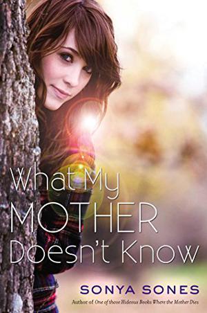 What My Mother Doesn't Know (What My Mother Doesn't Know #1)