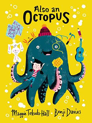 Also an Octopus by Maggie Tokuda-Hall