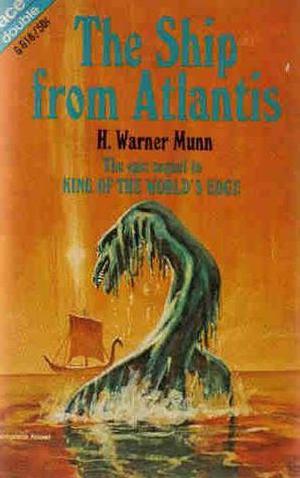 The Ship from Atlantis by H. Warner Munn