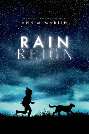 Rain Reign by Ann M. Martin