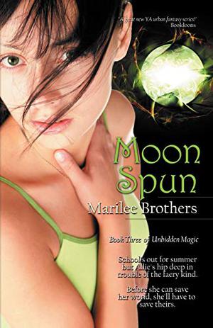 Moon Spun (Unbidden Magic #3)