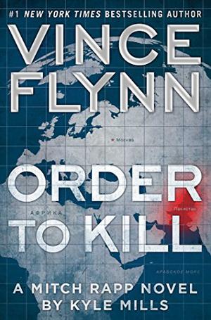 Order to Kill (Mitch Rapp #15)