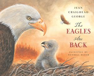 Eagles Are Back, the  (CD) by Jean Craighead George, Wendell Minor