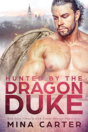 Hunted by the Dragon Duke by Mina Carter