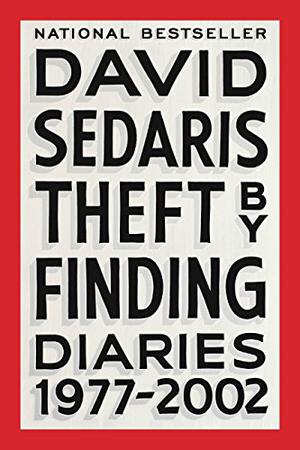 Theft by Finding: Diaries by David Sedaris