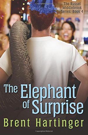The Elephant of Surprise by Brent Hartinger